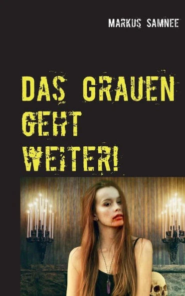 Das Grauen geht weiter!
