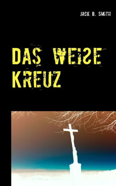 Das weiÃŸe Kreuz