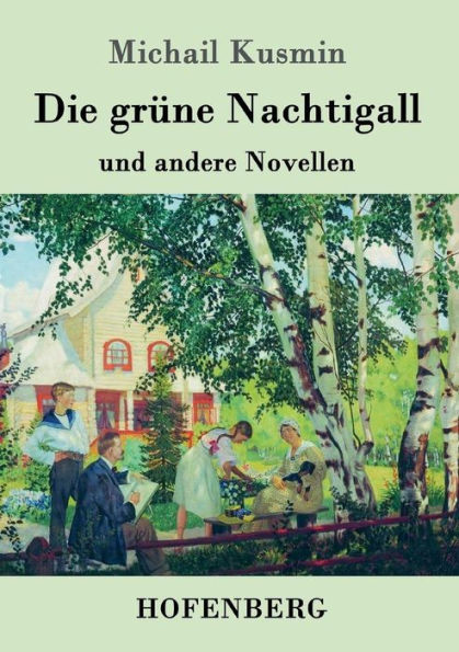 Die grÃ¼ne Nachtigall: und andere Novellen
