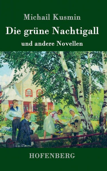 Die grÃ¼ne Nachtigall: und andere Novellen