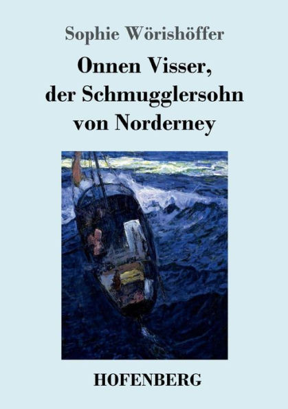 Onnen Visser, der Schmugglersohn von Norderney