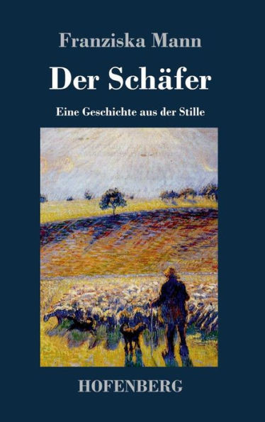 Der SchÃ¤fer: Eine Geschichte aus der Stille