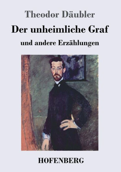 Der unheimliche Graf: und andere ErzÃ¤hlungen