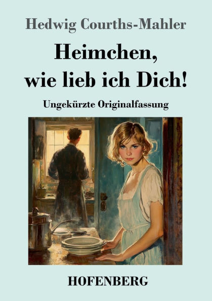 Heimchen, wie lieb ich Dich!: UngekÃ¼rzte Originalfassung