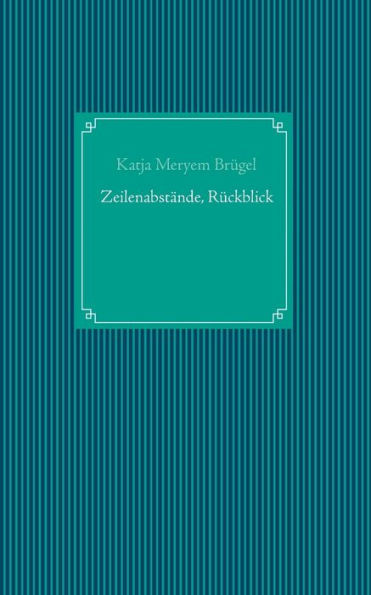 ZeilenabstÃ¤nde, RÃ¼ckblick