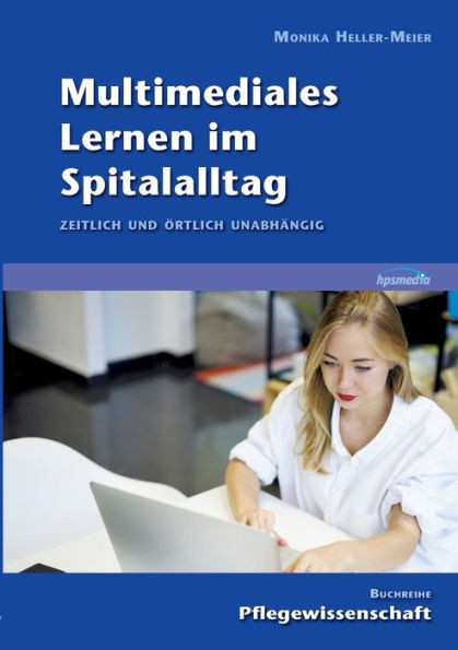 Multimediales Lernen im Spitalalltag: Zeitlich und örtlich unabhängig
