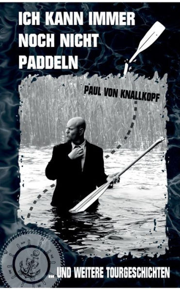 Ich kann immer noch nicht paddeln