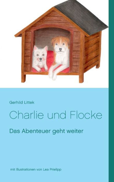 Charlie und Flocke: Das Abenteuer geht weiter