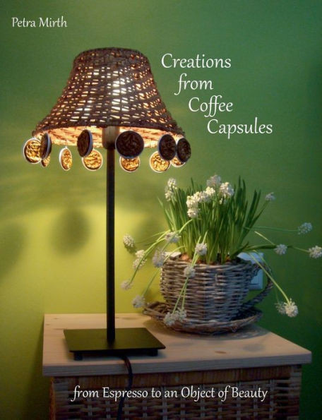 Creations from Coffee Capsules: From Espresso to an Object of Beauty
