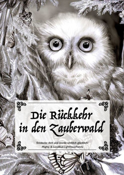 Die RÃ¼ckkehr in den Zauberwald: Entdecke dich und werde wirklich glÃ¼cklich