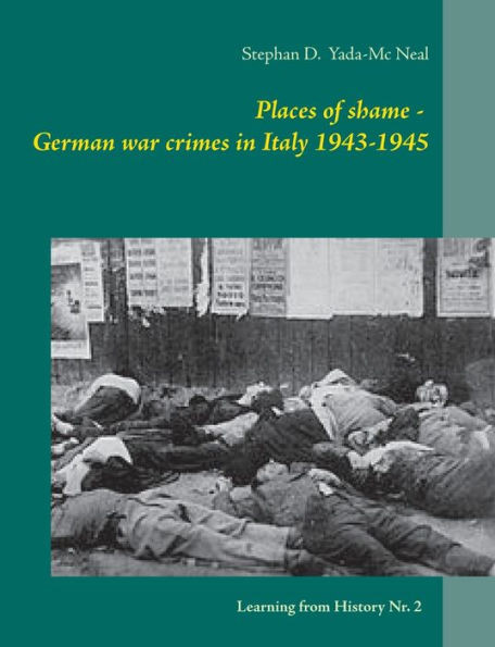 Places of shame - German war crimes in Italy 1943-1945