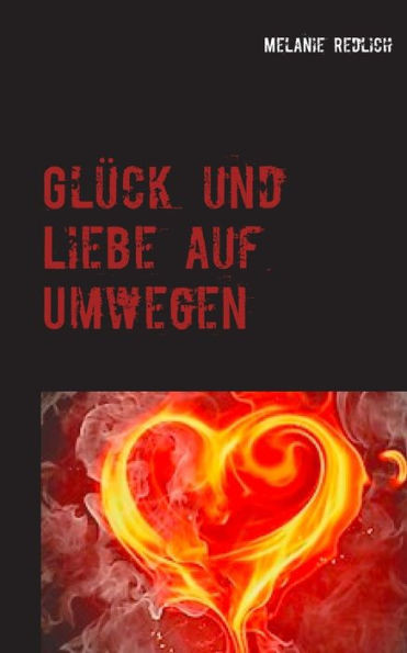 GlÃ¼ck und Liebe auf Umwegen