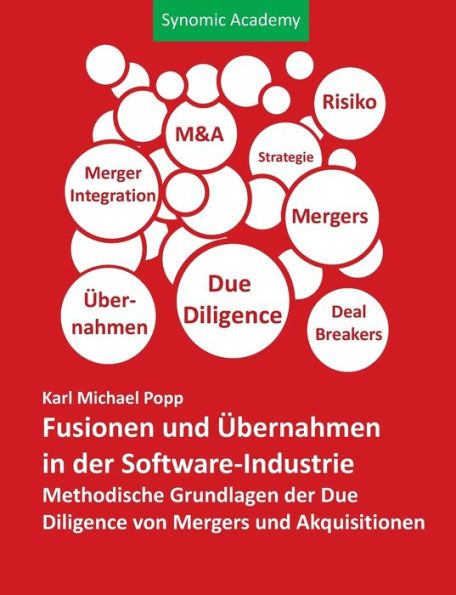 Fusionen und Ãœbernahmen in der Software-Industrie: Methodische Grundlagen der Due Diligence von Mergers und Akquisitionen