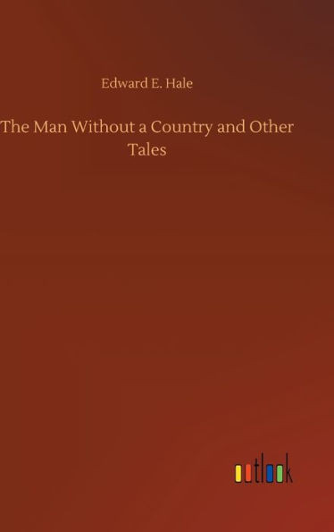 The Man Without a Country and Other Tales