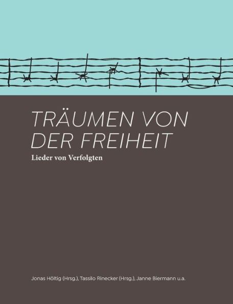 TrÃ¤umen von der Freiheit: Lieder von Verfolgten