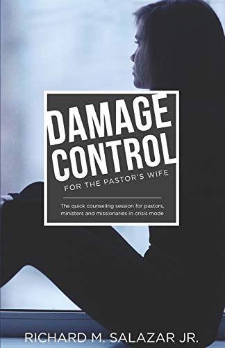 DAMAGE CONTROL for the Pastor's Wife: The quick counseling session for wives of pastors, ministers, and missionaries