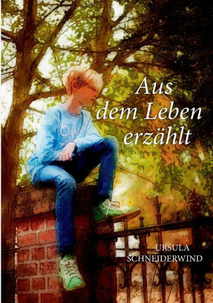 Aus dem Leben erzählt: Drei Kurzgeschichten