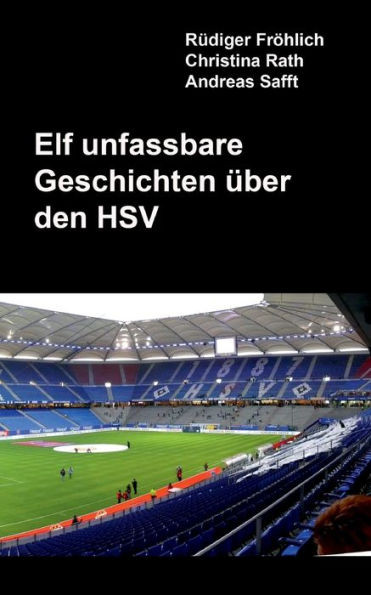 Elf unfassbare Geschichten Ã¼ber den HSV