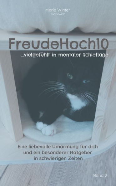 FreudeHoch10: ...vielgefÃ¼hlt in mentaler Schieflage