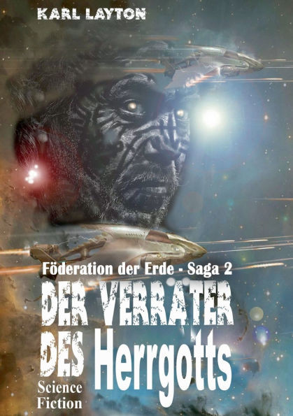 Der VerrÃ¤ter des Herrgotts: Science Fiction