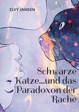 Schwarze Katze...und das Paradoxon der Rache