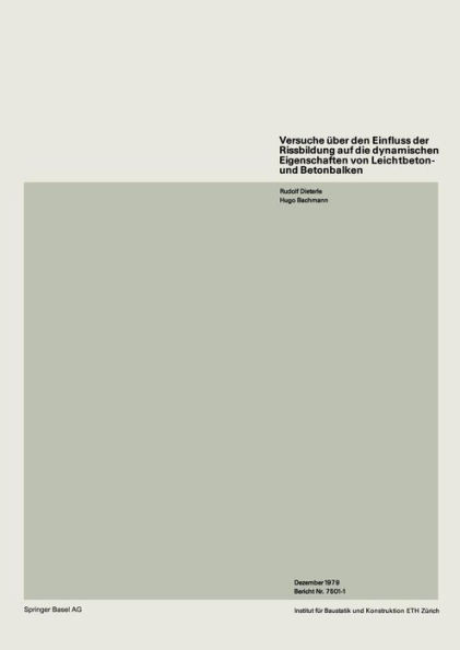 Versuche Ãœber Den Einfluss Der Rissbildung Auf Die Dynamischen Eigenschaften Von Leichtbeton- Und Betonbalken