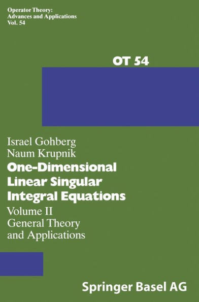 One-Dimensional Linear Singular Integral Equations: Vol.II: General Theory and Applications