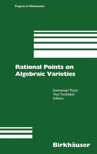 Rational Points on Algebraic Varieties: Zweite, Aktualisierte Und Erweiterte Auflage