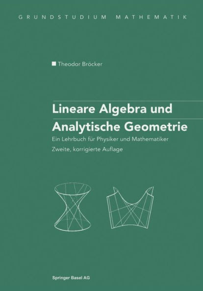 Lineare Algebra Und Analytische Geometrie: Ein Lehrbuch Für Physiker Und Mathematiker