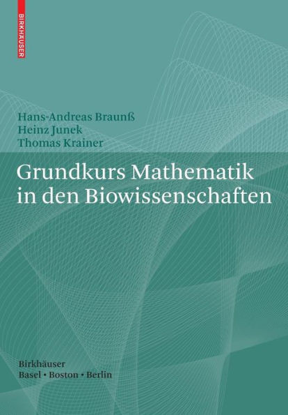 Grundkurs Mathematik in Den Biowissenschaften