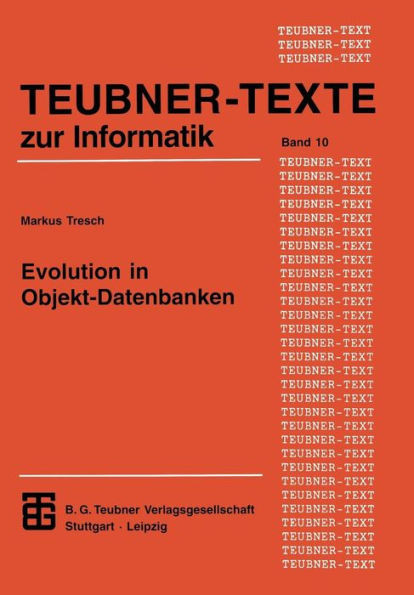 Evolution in Objekt-Datenbanken: Anpassung Und Integration Bestehender Informationssysteme