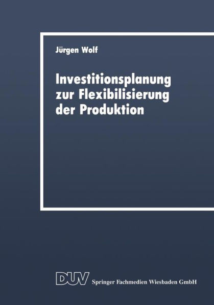 Investitionsplanung Zur Flexibilisierung Der Produktion