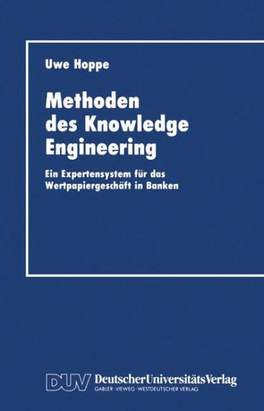 Methoden Des Knowledge Engineering: Ein Expertensystem FÃ¼r Das WertpapiergeschÃ¤ft in Banken