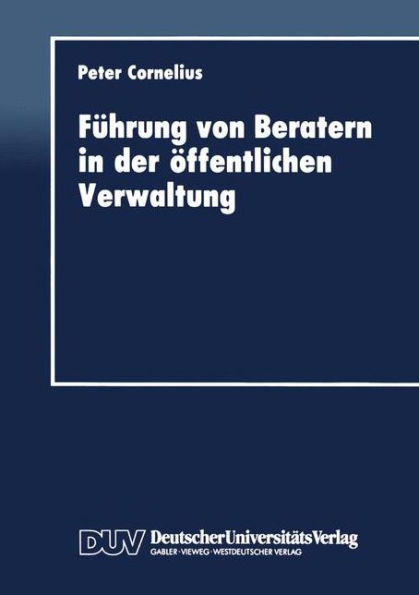 Führung Von Beratern in Der Öffentlichen Verwaltung