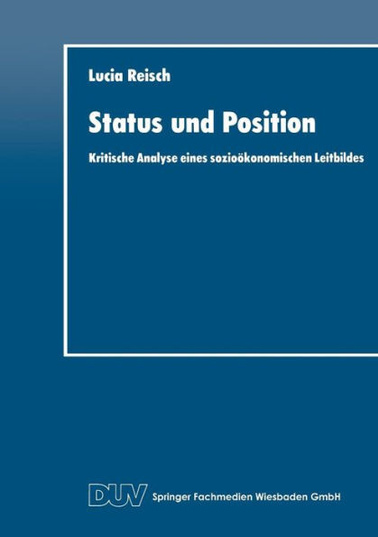 Status Und Position: Kritische Analyse Eines SozioÃ¶konomischen Leitbildes