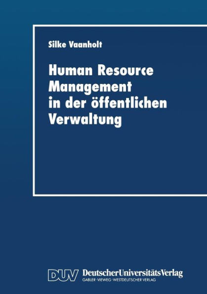 Human Resource Management in Der Ã–ffentlichen Verwaltung