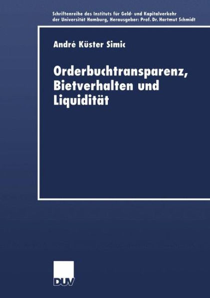 Orderbuchtransparenz, Bietverhalten Und LiquiditÃ¤t