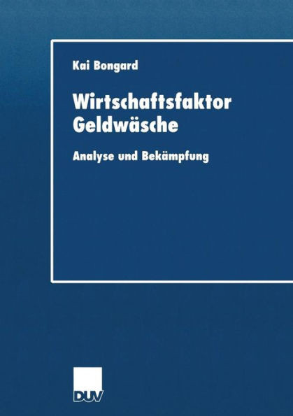 Wirtschaftsfaktor GeldwÃ¤sche: Analyse Und BekÃ¤mpfung