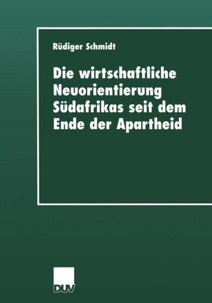 Die Wirtschaftliche Neuorientierung SÃ¼dafrikas Seit Dem Ende Der Apartheid