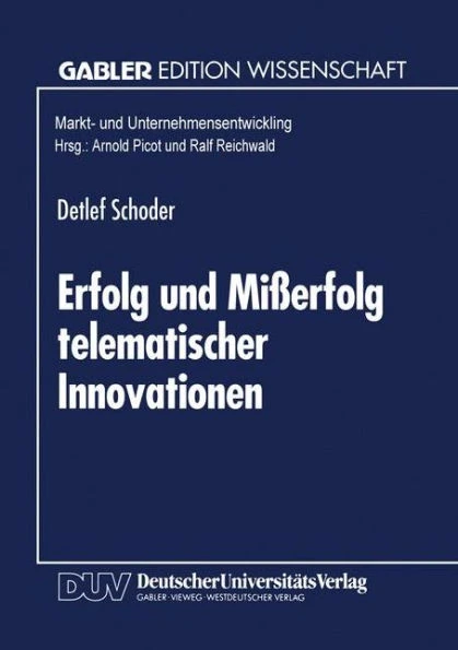 Erfolg Und Mißerfolg Telematischer Innovationen: Erklärung Der ""Kritischen Masse"" Und Weiterer Diffusionsphänomene