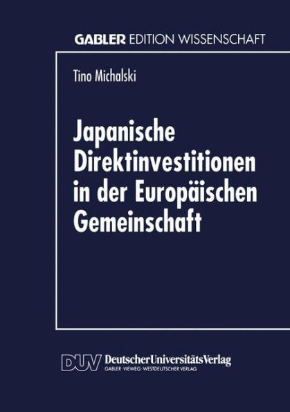 Japanische Direktinvestitionen in Der EuropÃ¤ischen Gemeinschaft