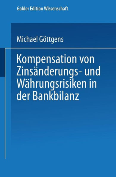 Kompensation Von ZinsÃ¤nderungs- Und WÃ¤hrungsrisiken in Der Bankbilanz