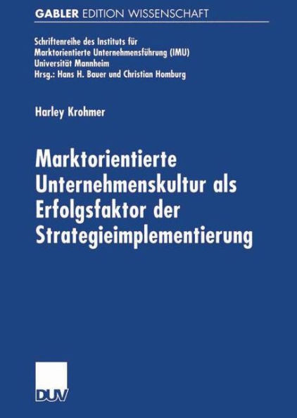 Marktorientierte Unternehmenskultur ALS Erfolgsfaktor Der Strategieimplementierung