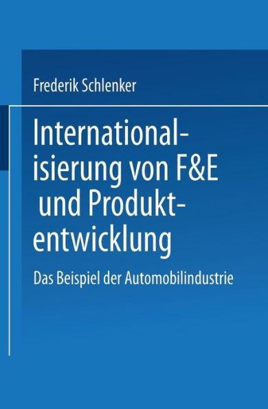 Internationalisierung Von F&e Und Produktentwicklung: Das Beispiel Der Automobilindustrie