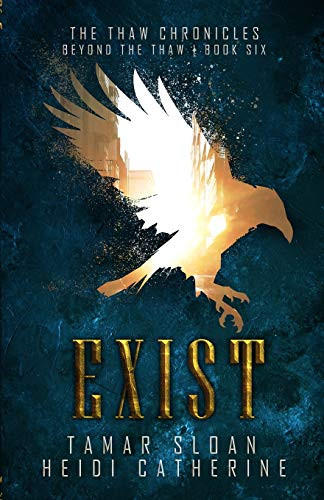 Exist: Beyond the Thaw (The Thaw Chronicles)