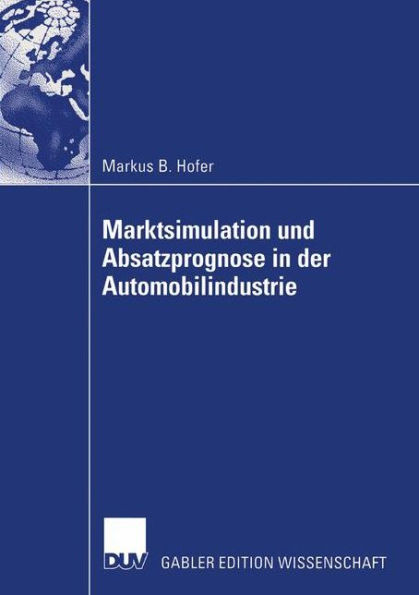 Marktsimulation Und Absatzprognose in Der Automobilindustrie