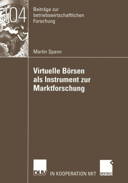 Virtuelle BÃ¶rsen ALS Instrument Zur Marktforschung