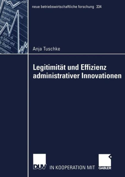 Legitimität Und Effizienz Administrativer Innovationen