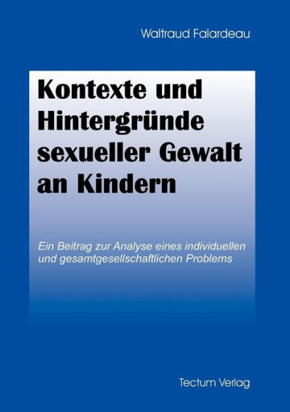 Kontexte und Hintergründe sexueller Gewalt an Kindern