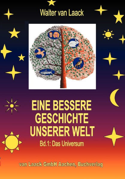 Eine bessere Geschichte unserer Welt - Band 1: Das Universum